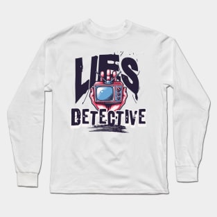 LIES DETECTIVE Long Sleeve T-Shirt